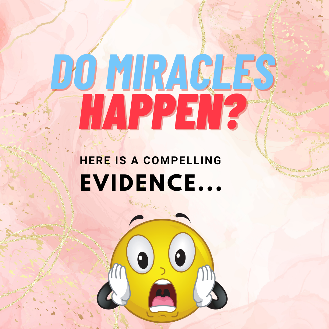 Do Miracles Exist? – Here is a Compelling Evidence
